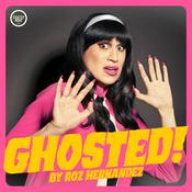 Podcast Ghosted! by Roz Hernandez