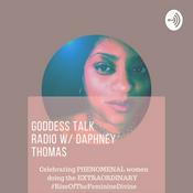 Podcast Goddess Talk Radio w/ Daphney Thomas