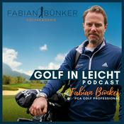 Podcast Golf in Leicht - Der Podcast rund um dein Golfspiel mit Fabian Bünker