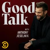 Podcast Good Talk with Anthony Jeselnik