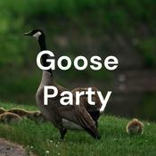 Podcast Goose Party