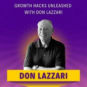 Podcast Growth Hacks Unleashed with Don Lazzari