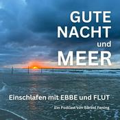 Podcast Gute Nacht und Meer - Einschlafen mit Ebbe und Flut