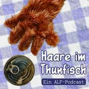 Podcast Haare im Thunfisch – Ein ALF-Podcast