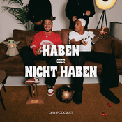 Podcast Haben oder nicht Haben