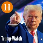 Podcast Handelsblatt Trump-Watch - Der Analyse-Podcast zur zweiten Amtszeit des US-Präsidenten