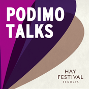 Podcast HAY FESTIVAL Segovia Podimo TALKS