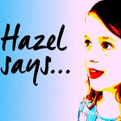 Podcast Hazel Says