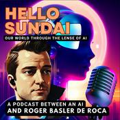 Podcast Hello SundAI - our world through the lense of AI