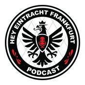 Podcast Hey Eintracht Frankfurt Podcast