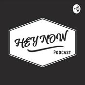 Podcast HEY NOW Podcast