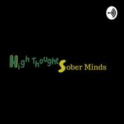 Podcast high thoughts sober minds