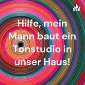 Podcast Hilfe, mein Mann baut ein Tonstudio in unser Haus!