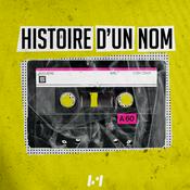 Podcast Histoire d'un nom