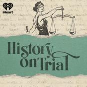 Podcast History on Trial