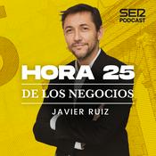 Podcast Hora 25 de los negocios