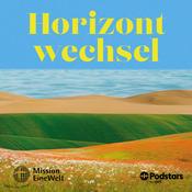 Podcast Horizontwechsel – der Podcast von Mission EineWelt