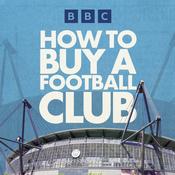 Podcast How To Buy A Football Club