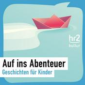 Podcast hr2 Auf ins Abenteuer - Geschichten für Kinder