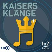 Podcast hr2 Kaisers Klänge