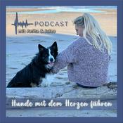 Podcast Hunde mit dem Herzen führen by Anita Balser