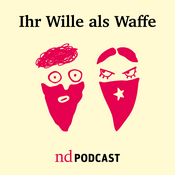 Podcast Ihr Wille als Waffe