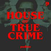 Podcast Podimo: House of True Crime