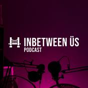 Podcast Inbetween Üs