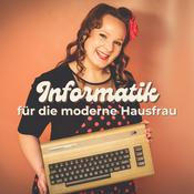 Podcast Informatik für die moderne Hausfrau