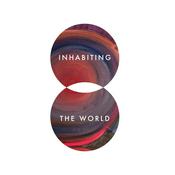 Podcast Inhabiting the World