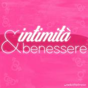 Podcast Intimità e Benessere