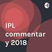 Podcast IPL commentary 2018