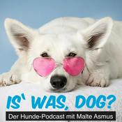 Podcast Is' was, dog?