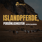 Podcast Islandpferde, Persönlichkeiten & ihre Geschichten | Der Easyflix Islandpferde Podcast