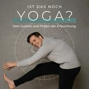 Podcast Ist das noch Yoga? Vom Suchen und Finden der Erleuchtung