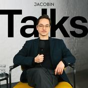 Podcast JACOBIN Talks