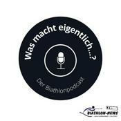 Podcast Was macht eigentlich...? - Der Biathlonpodcast