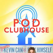 Podcast Kevin Can Podcast Himself - The Kevin Can F Himself Podcast!