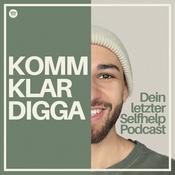 Podcast KOMM KLAR DIGGA – Dein letzter Selfhelp-Podcast.