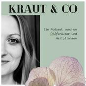 Podcast Kraut & Co - Alles rund um Wildkräuter und Heilpflanzen