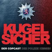 Podcast KUGELSICHER - DER COPCAST DER POLIZEI HESSEN