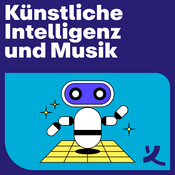 Podcast Künstliche Intelligenz und Musik