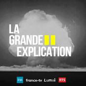 Podcast La Grande Explication