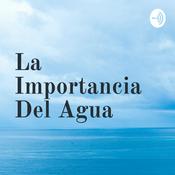 Podcast La Importancia Del Agua