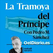 Podcast La Tramoya del Príncipe