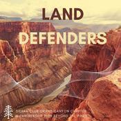 Podcast Land Defenders