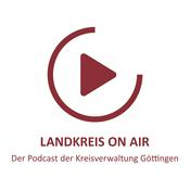 Podcast LANDKREIS ON AIR - Der Podcast der Kreisverwaltung Göttingen