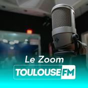 Podcast Le Zoom Toulouse FM