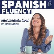 Podcast Learn Spanish: Intermediate Spanish