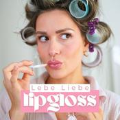 Podcast Lebe Liebe Lipgloss